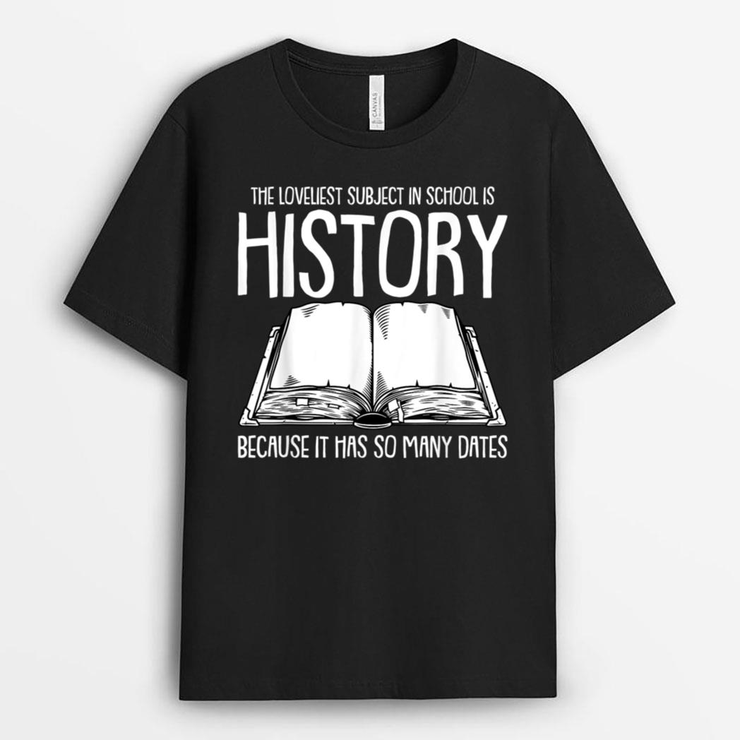 Funny History Joke for Teachers and Students History Buff T-Shirt