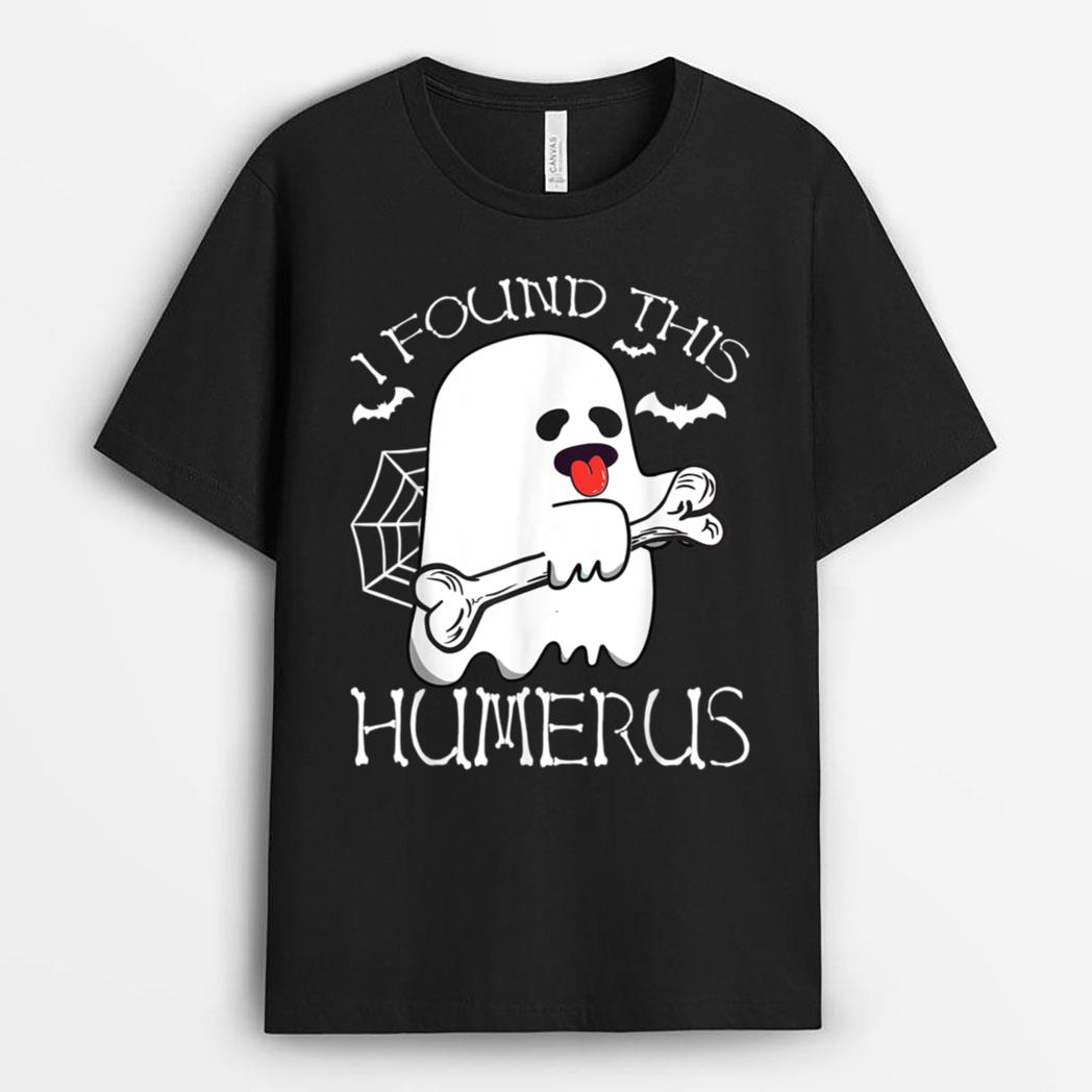 Funny I Found This Humerus Boo Ghost Halloween Costume Gifts T-Shirt