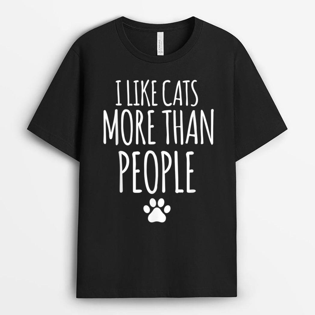 Funny I Like Cats More Than People T-Outfits For Cats Lover T-Shirt