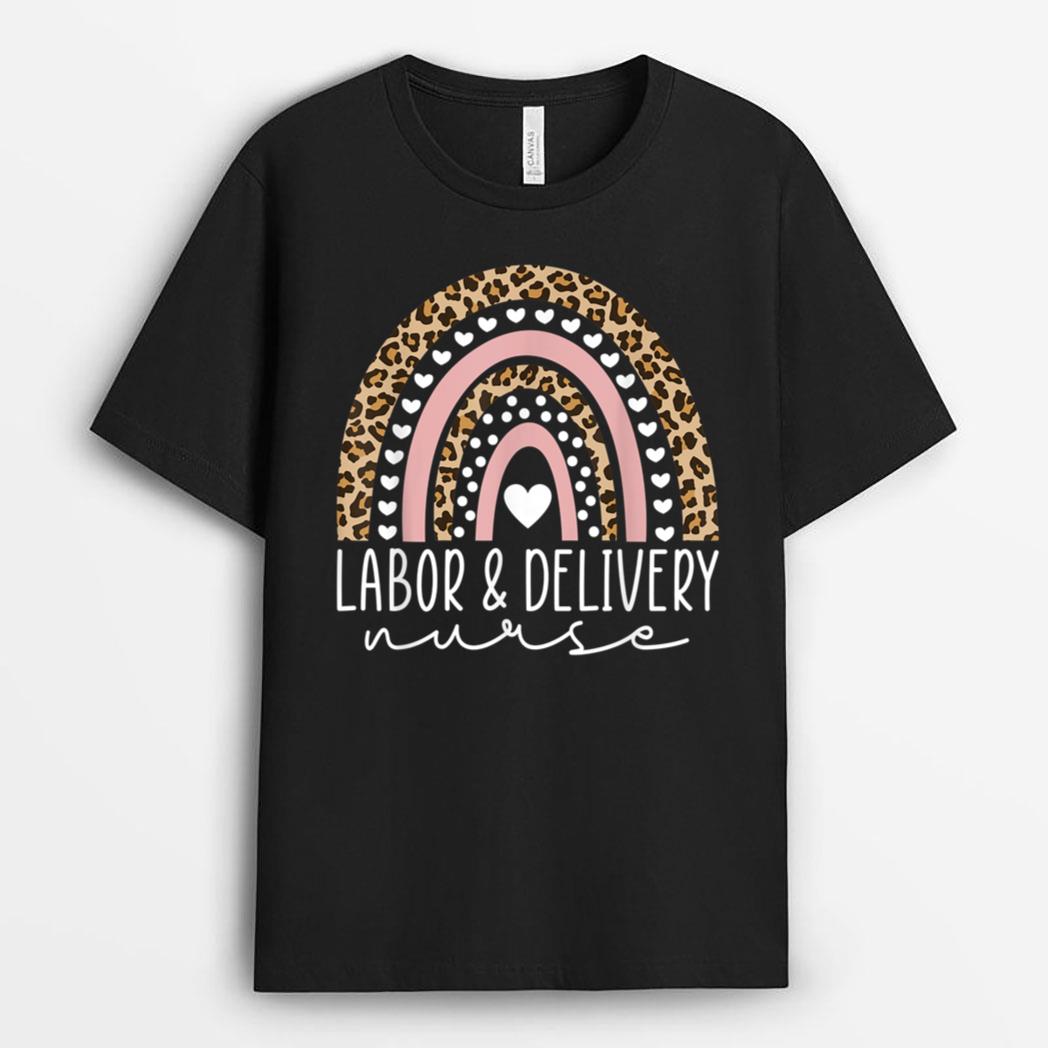 Funny Labor & Delivery Nurse Leopard Rainbow L & D Nursing T-Shirt