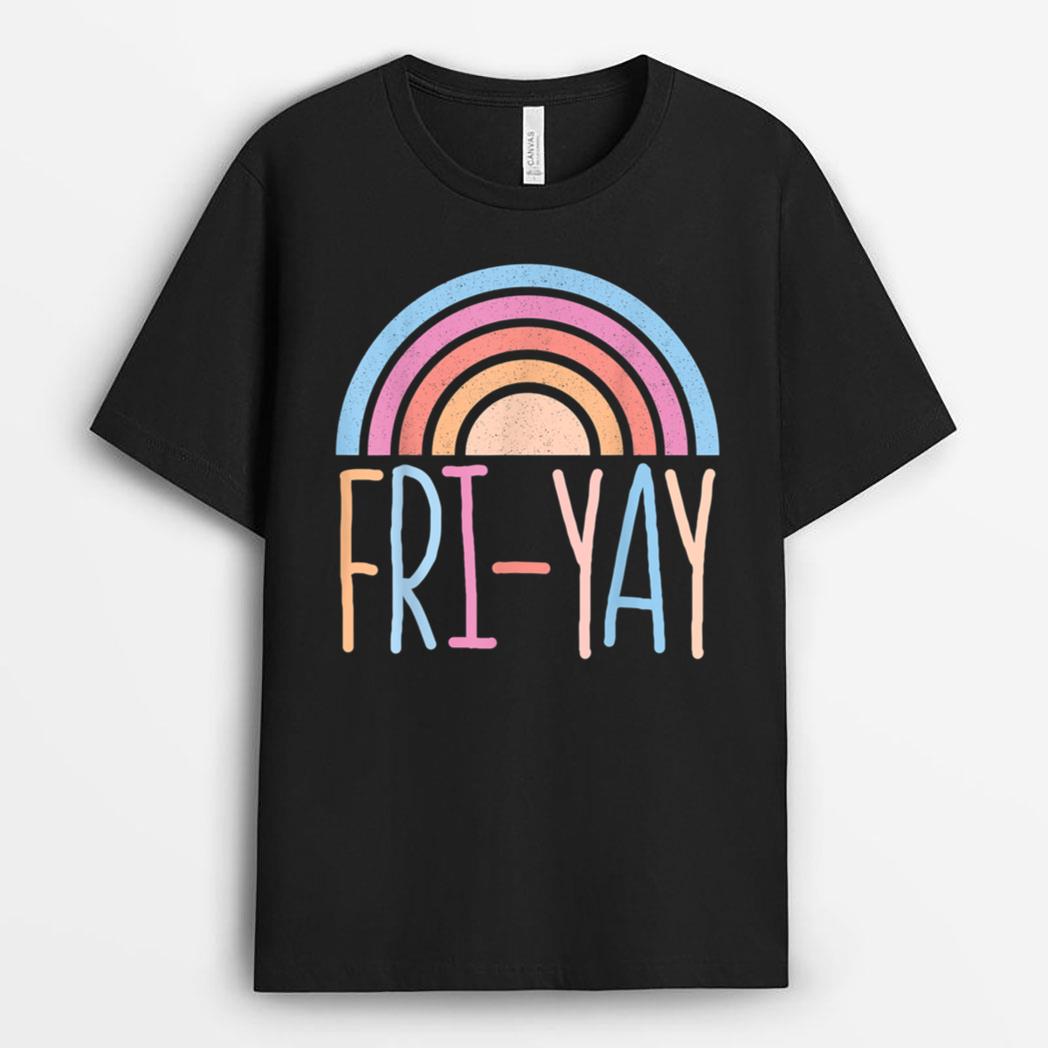 Funny Rainbow Quote Fri-Yay Teacher cool Rainbow T-Shirt