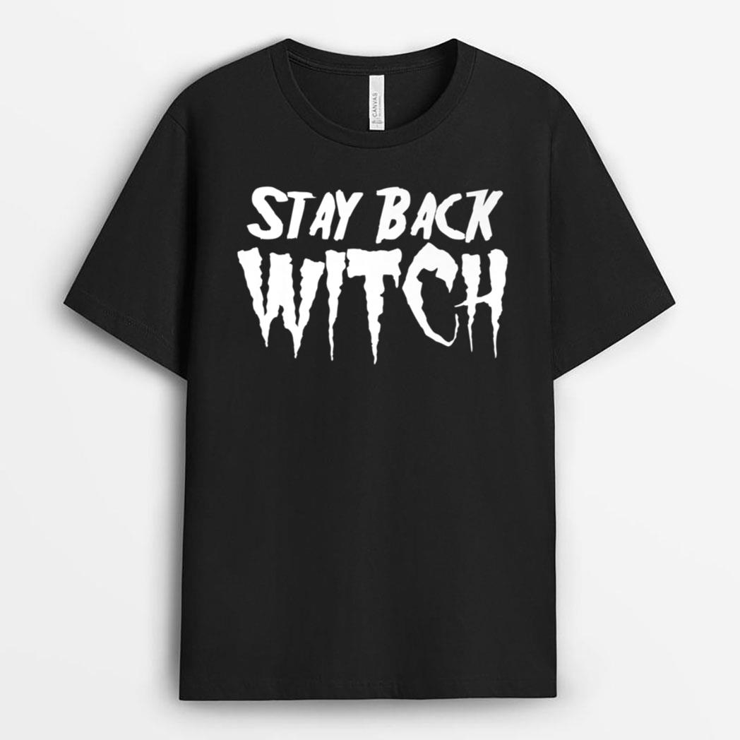 funny stay back witch couples matching Halloween T-Shirt