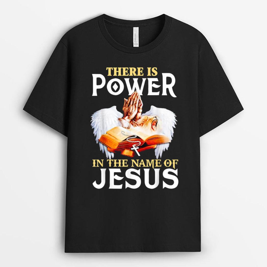 Funny There Is Power In The Name Of Jesus Cross T-Shirt
