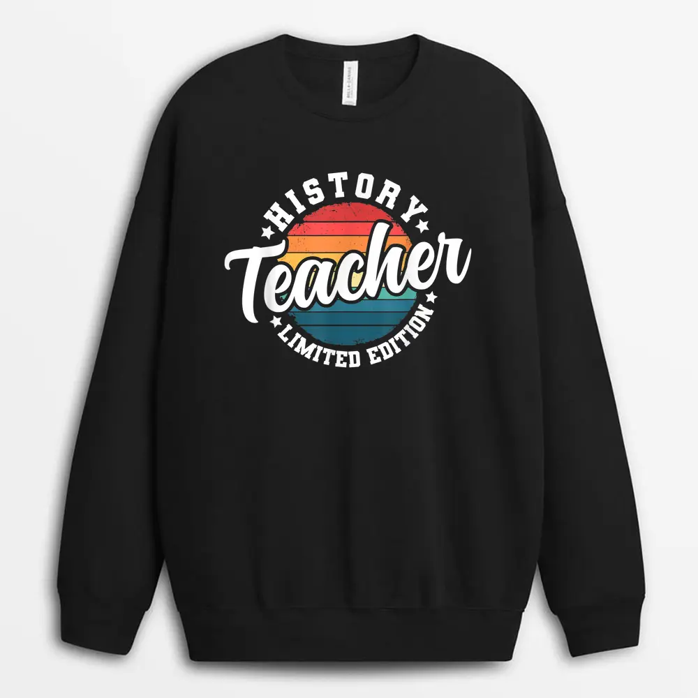 Funny Title Profession Vintage History Teacher Sweatshirt - Black