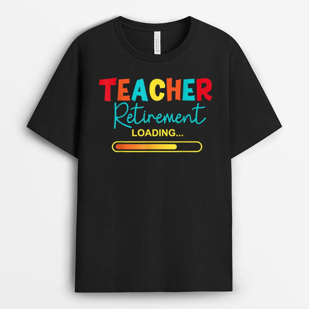 Funny Vintage Teacher Retirement Loading - Retired Teacher T-Shirt