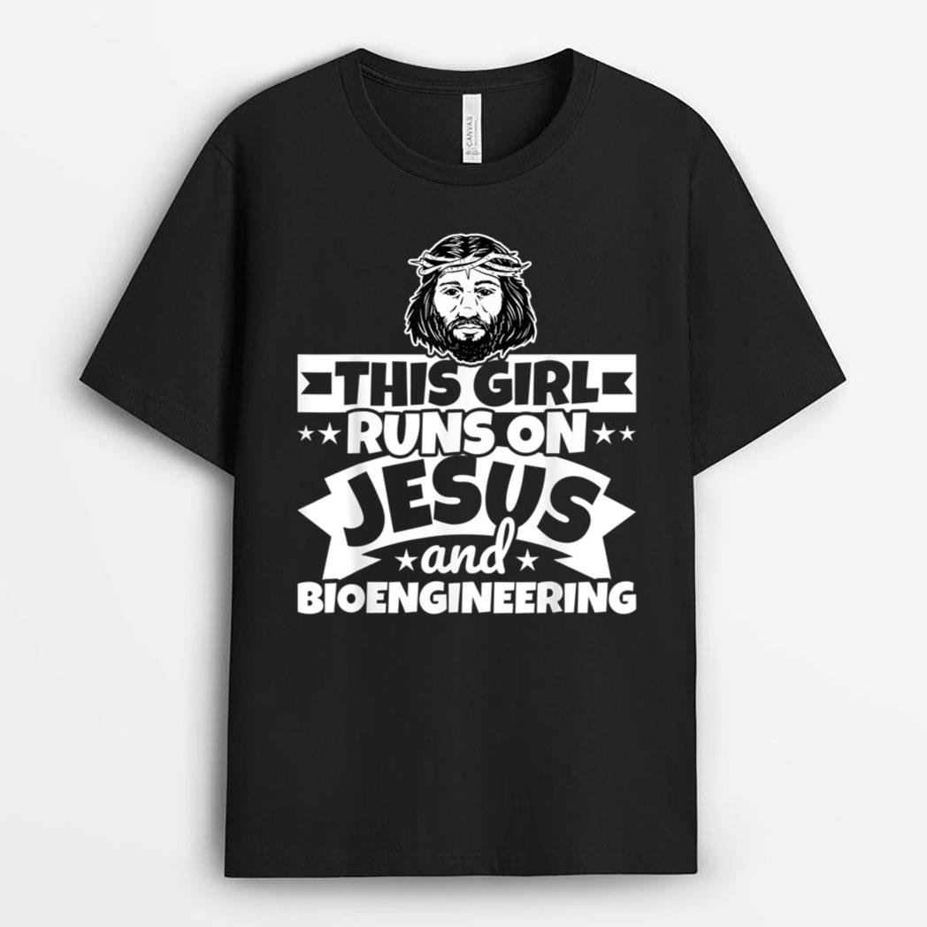Girl runs on Jesus and Bioengineering T-Shirt