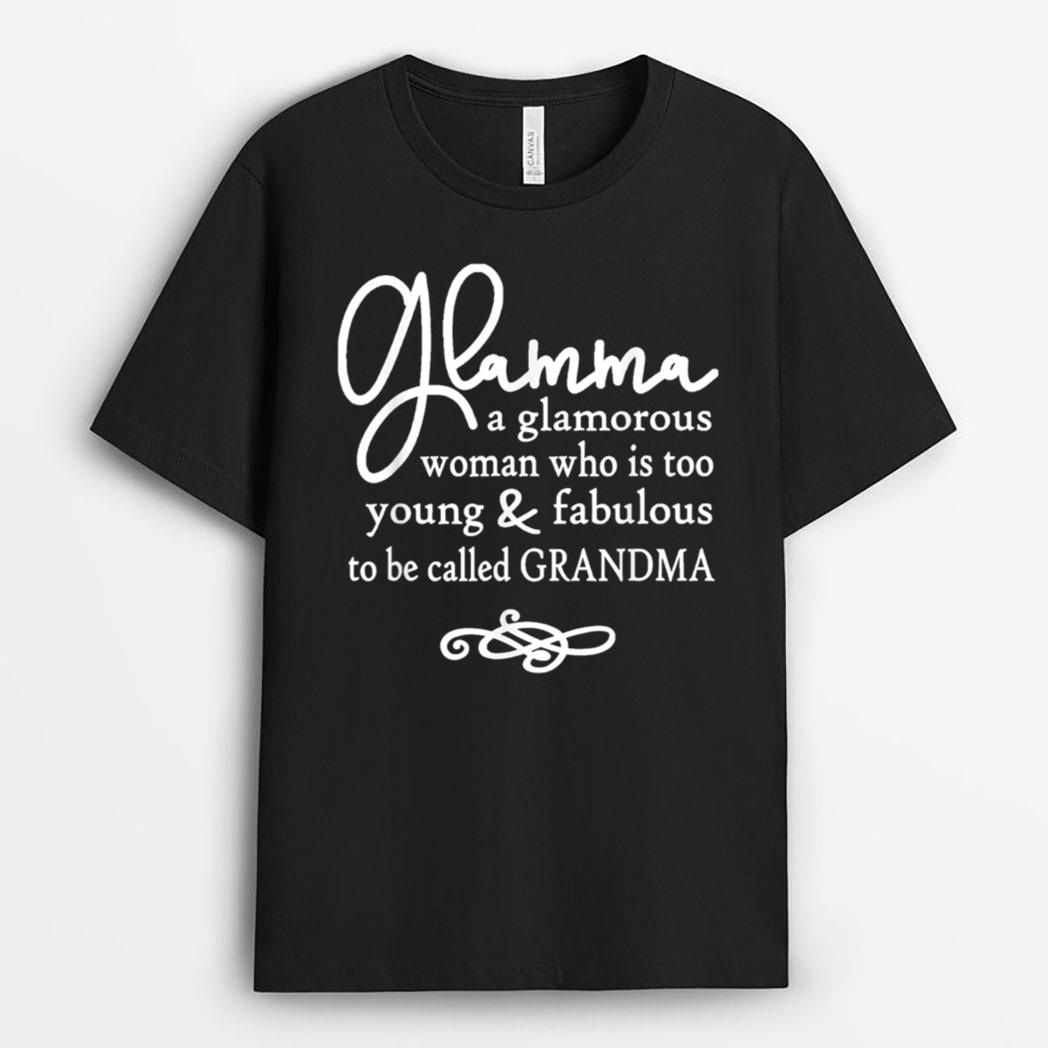 Glamma Great Gift For Grandmas, Nanas, Mimis, And More T-Shirt