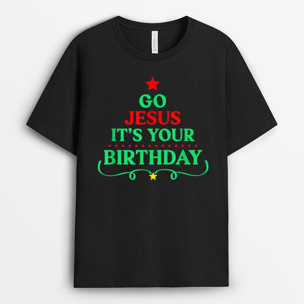 Go jesus its your birthday T-Shirt