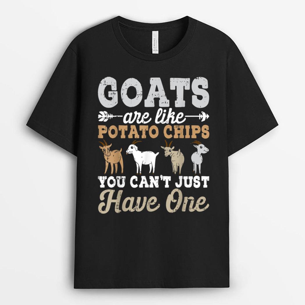 Goats Are Like Potato Chips Goat Whisperer Keeper Farmer T-Shirt