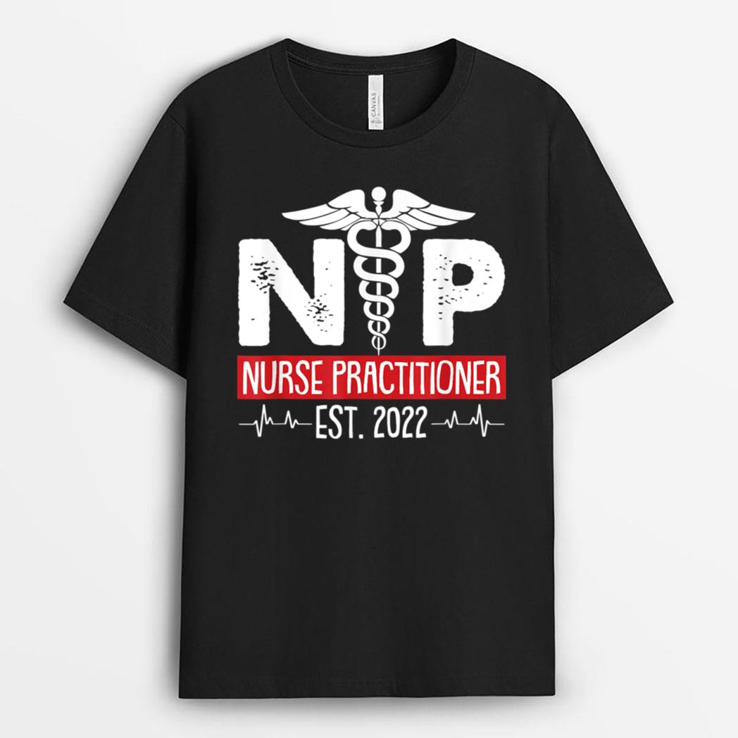Graduation Nursing Grad Student Nurse Practitioner Est T-Shirt