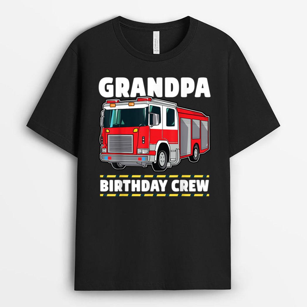 Grandpa Birthday Crew Fire Truck Firefighter Grandad T-Shirt