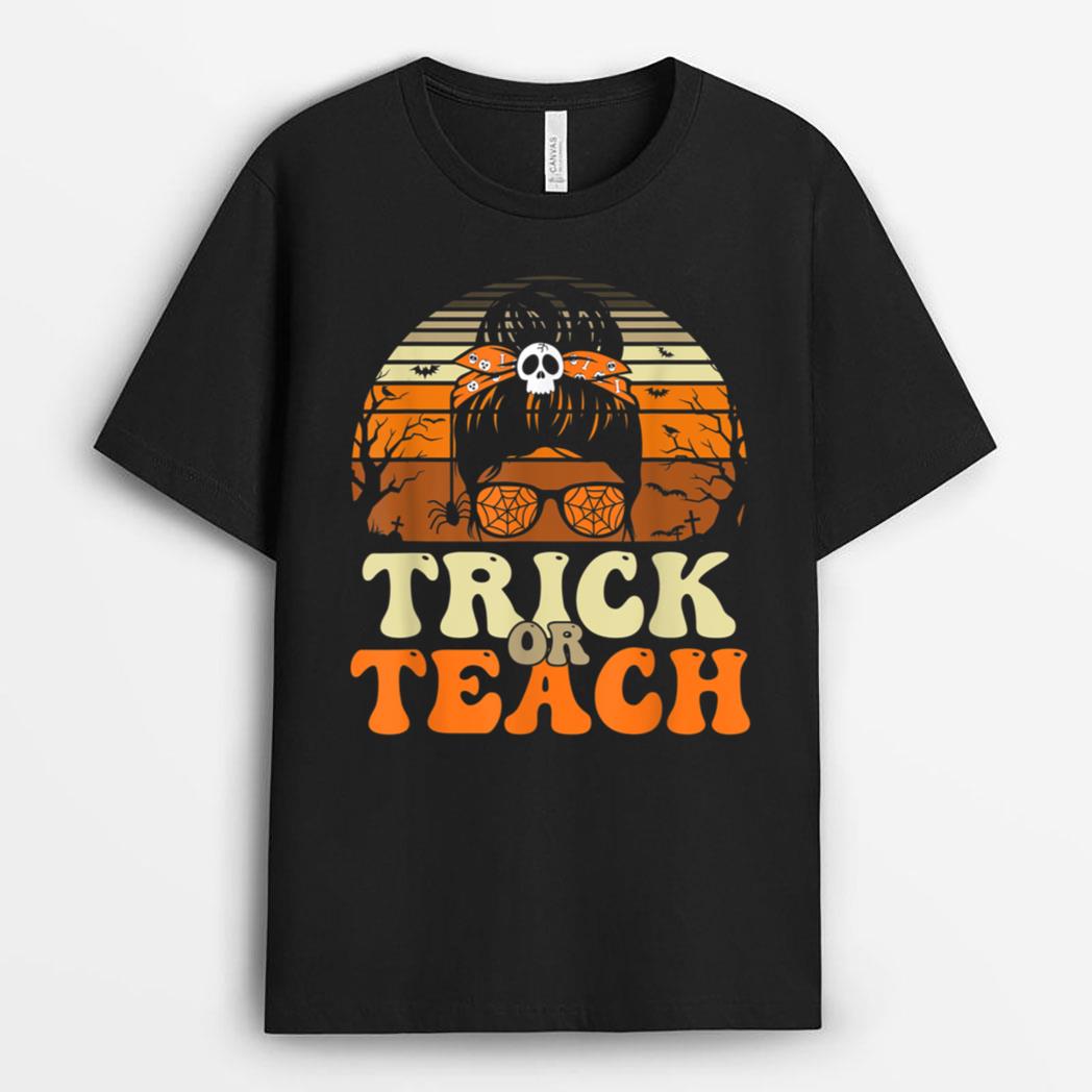 Groovy Halloween Trick Or Teach Retro Messy Bun Teacher T-Shirt