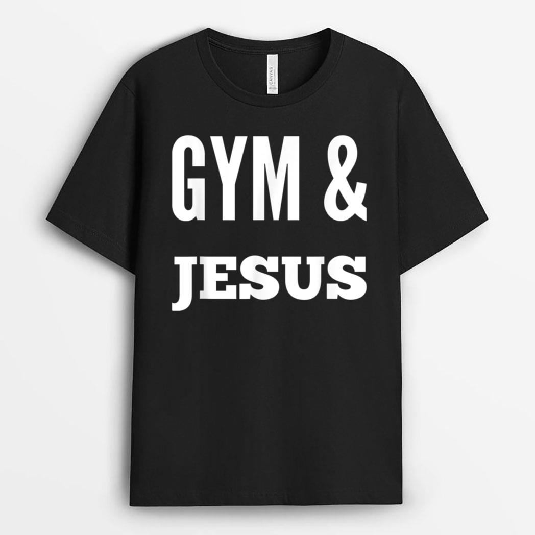 Gym And Jesus Christian Christ Workout Fitness Gym Exercise T-Shirt