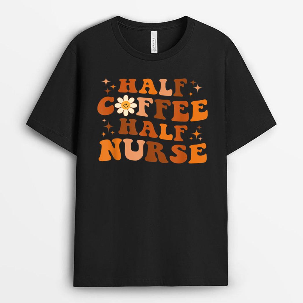 Half Coffee Half Nurse Flower Groovy Women T-Shirt
