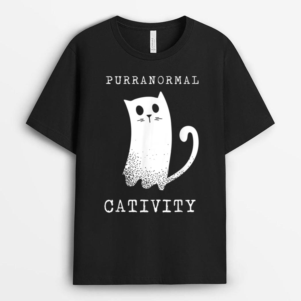 Halloween Funny Purranormal Cativity Ghost Cat Lovers Gifts T-Shirt
