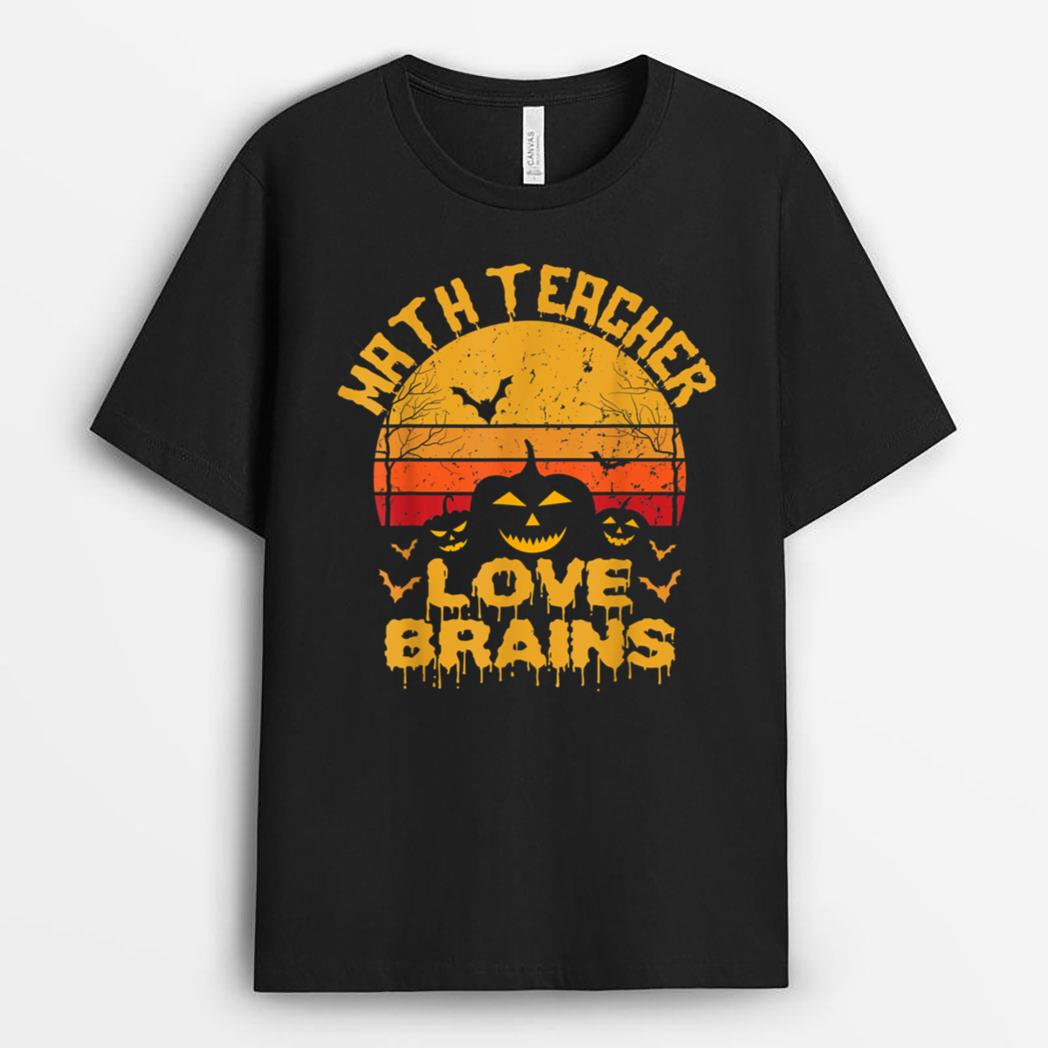 Halloween Math Teachers Love Brains Mathematics Algebra Nerd T-Shirt