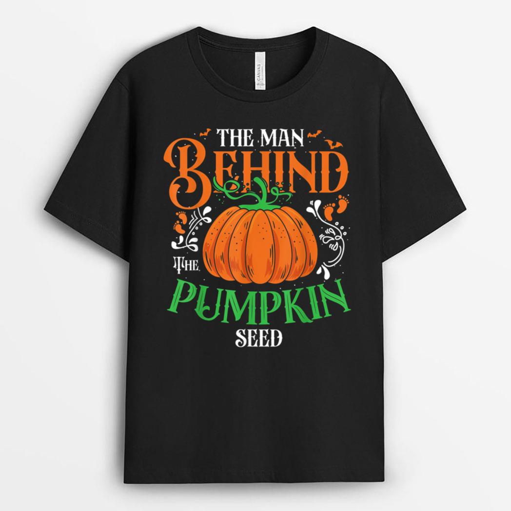 Halloween Pregnancy Shirt The Man Behind The Pumpkin Seed T-Shirt
