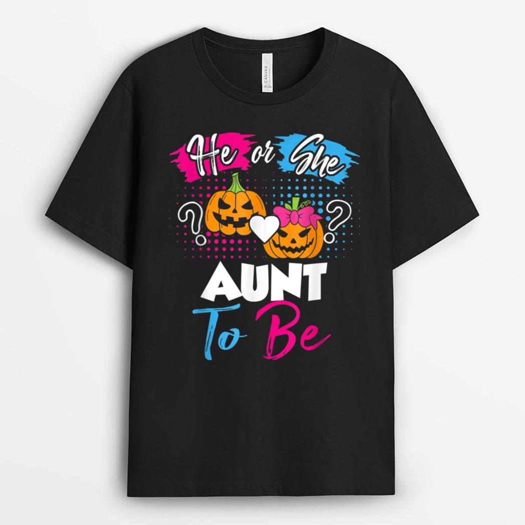 Halloween Pumpkin Gender Reveal He or She Aunt To Be T-Shirt