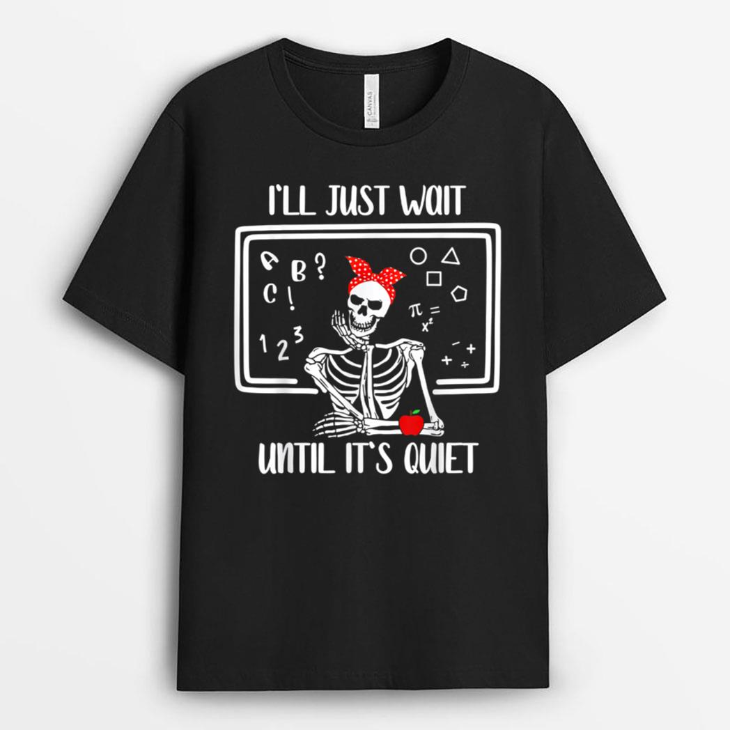 Halloween Teacher I'll Just Wait Until It's Quiet Women T-Shirt