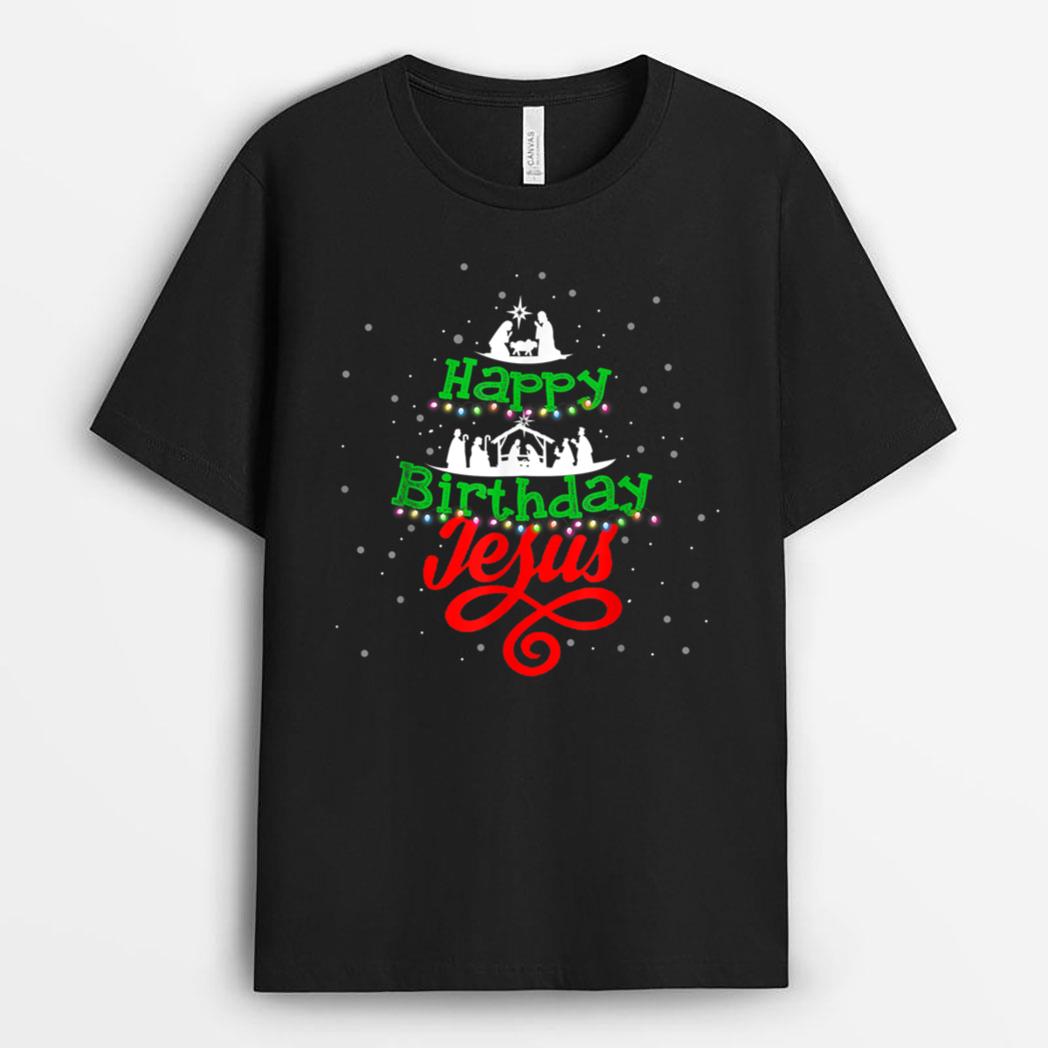 Happy Birthday Jesus Gift Christmas Happy Holiday Xmas Idea T-Shirt