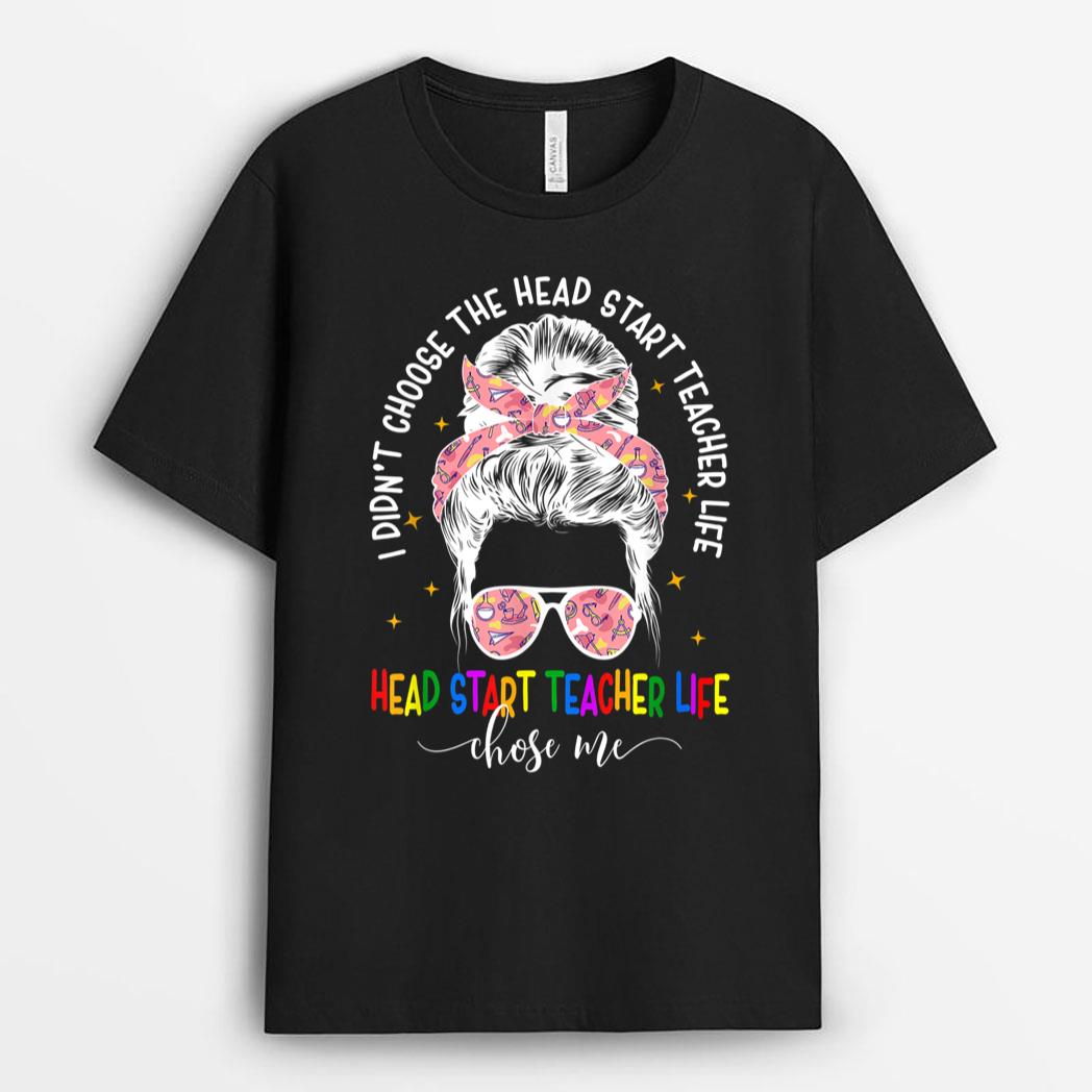 Head Start Teacher Messy Bun Head Start Teachers Life T-Shirt