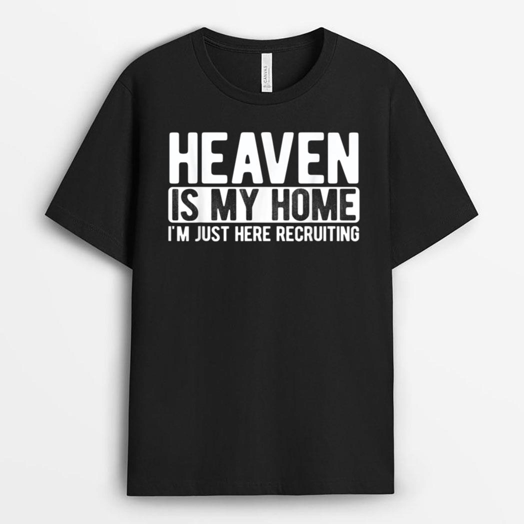 Heaven Is My Home Christian Religious Jesus T-Shirt