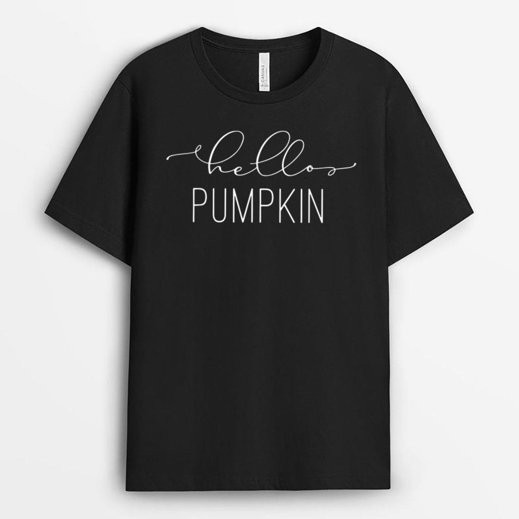 Hello Pumpkin Fall Autumn Gift For Women Girls T-Shirt