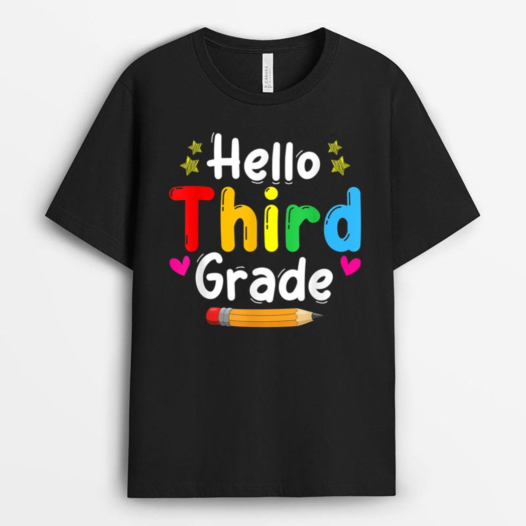Hello Third Grade Back To School Team 3rd Graders Teachers T-Shirt