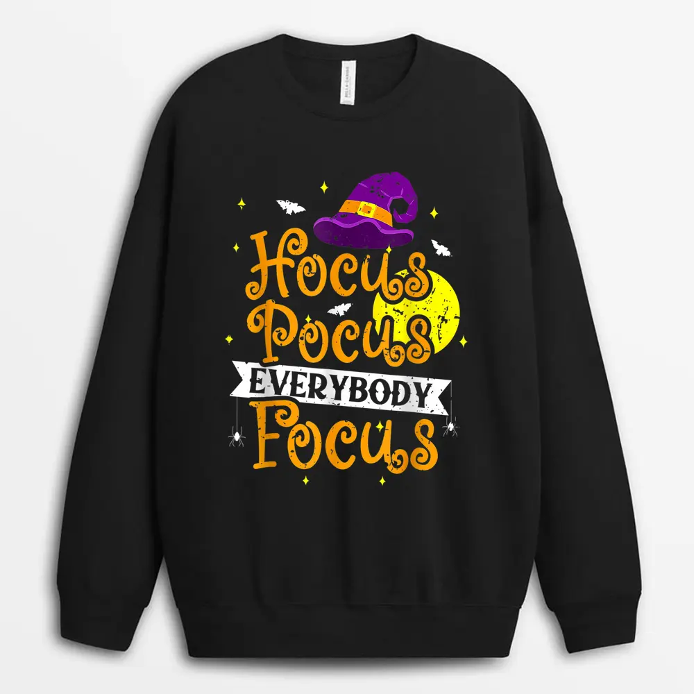 Hocus Pocus Everybody Focus Teacher Spooky Pumpkin Halloween Sweatshirt - Black