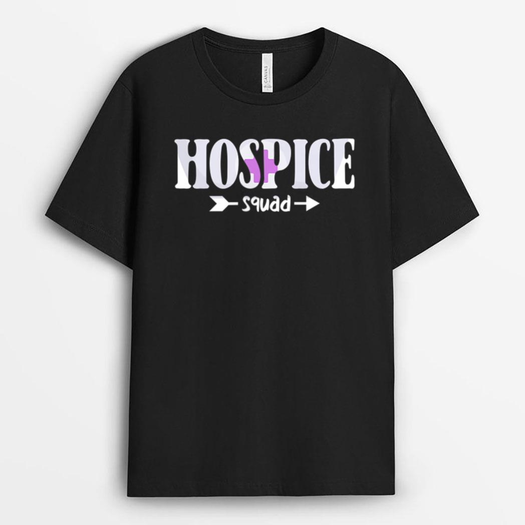 Hospice Nurse Hospice Squad T-Shirt