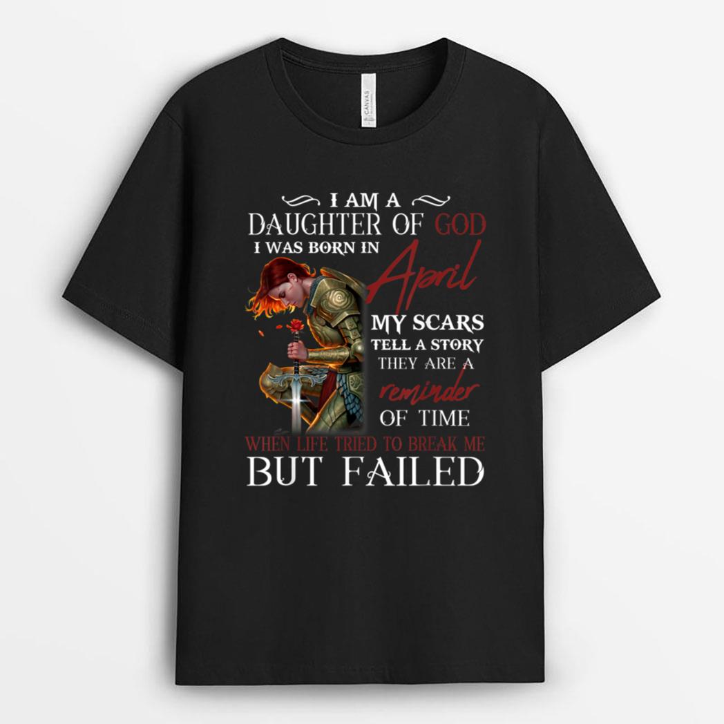 I Am A Daughter Of God I Was Born In April T-Shirt