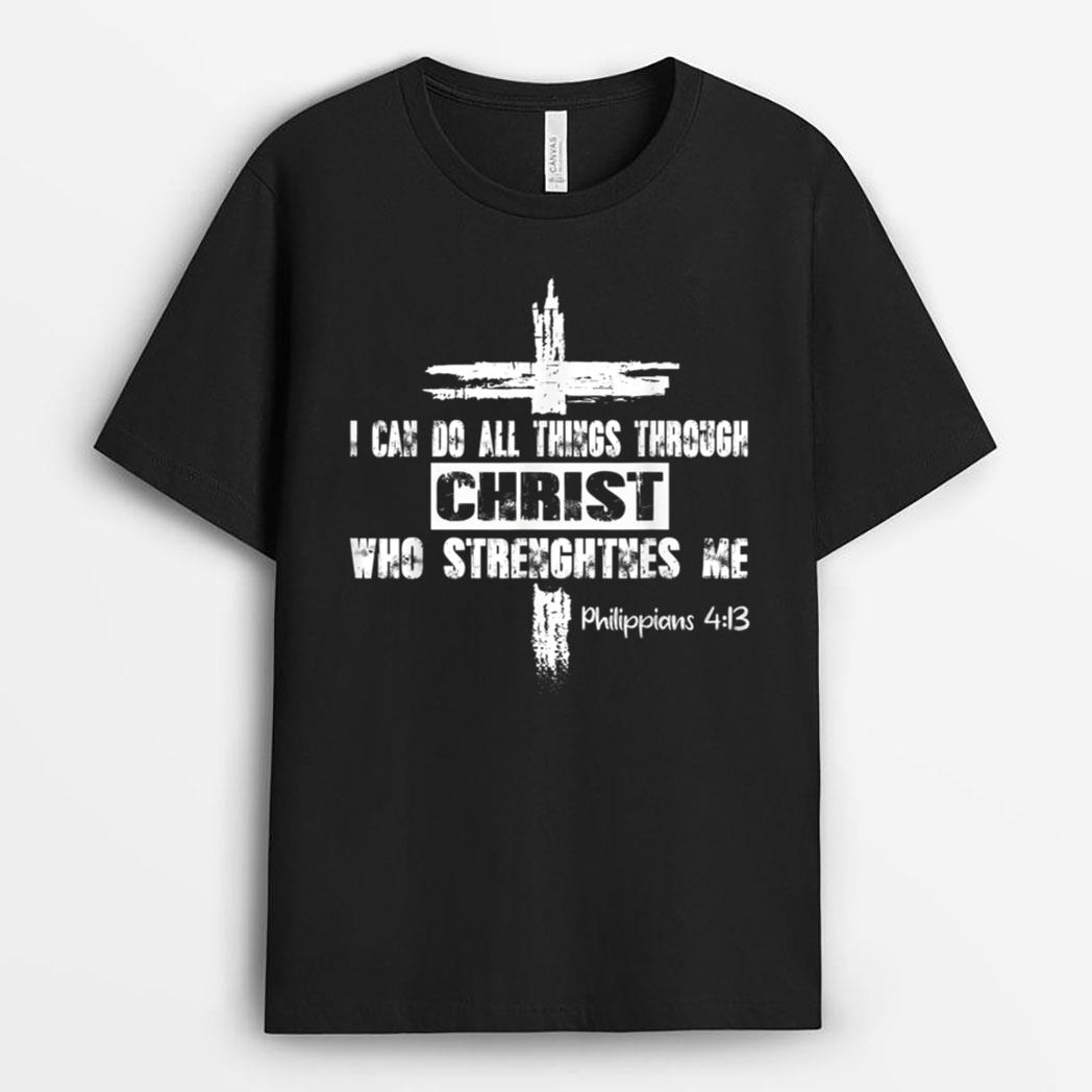 I Can Do All Things Through Christ Cross Jesus Religious T-Shirt