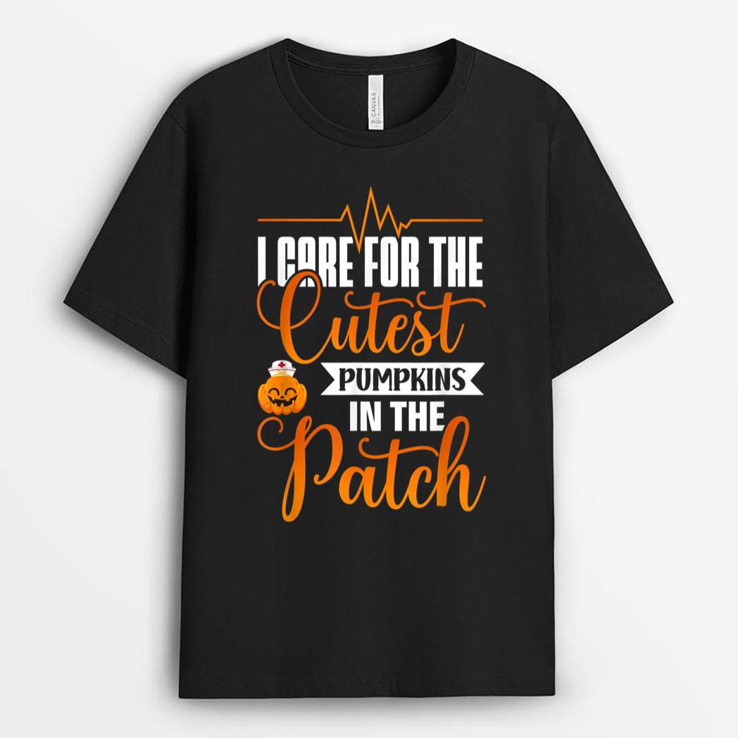 I Care For The Cutest Pumpkins In The Patch Nurse Halloween T-Shirt