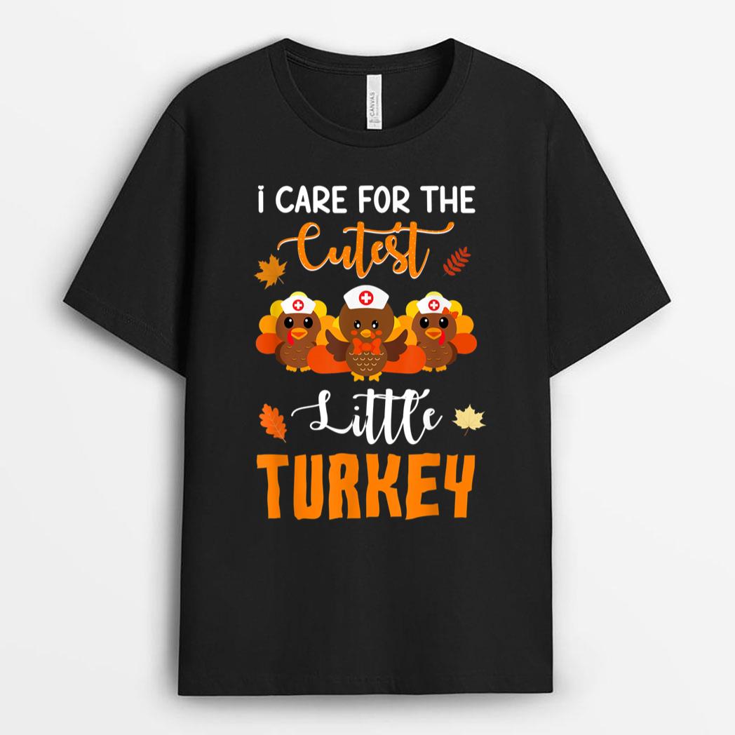 I Care For TheCutest Little Turkeys Thanksgiving T-Shirt