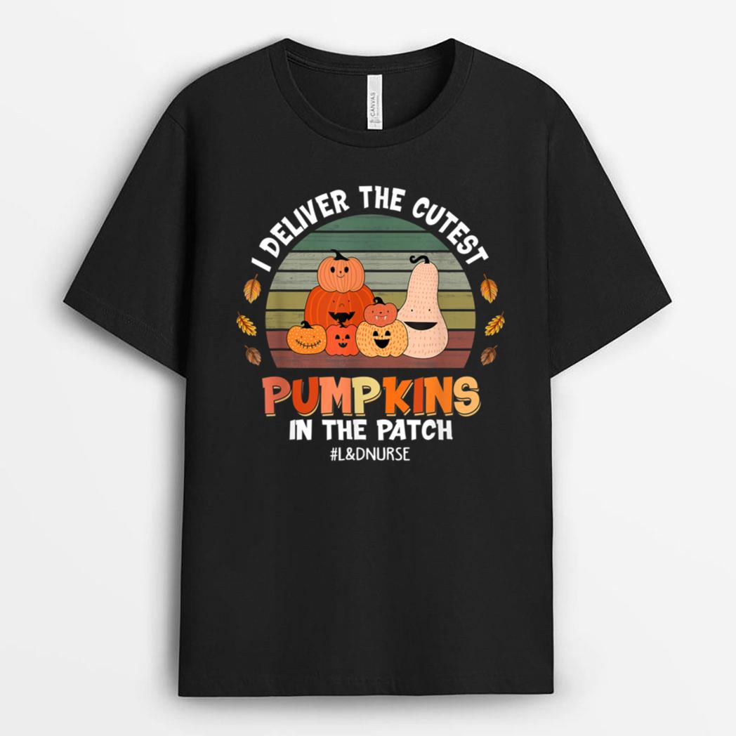 I Deliver The Cutest Pumpkins L&D Nurse Halloween Costume T-Shirt
