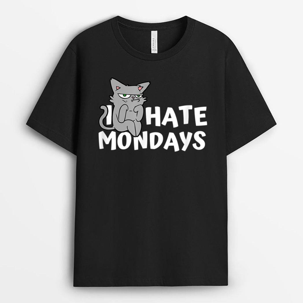 I Hate Mondays Grumpy Funny Cat Monday T-Shirt