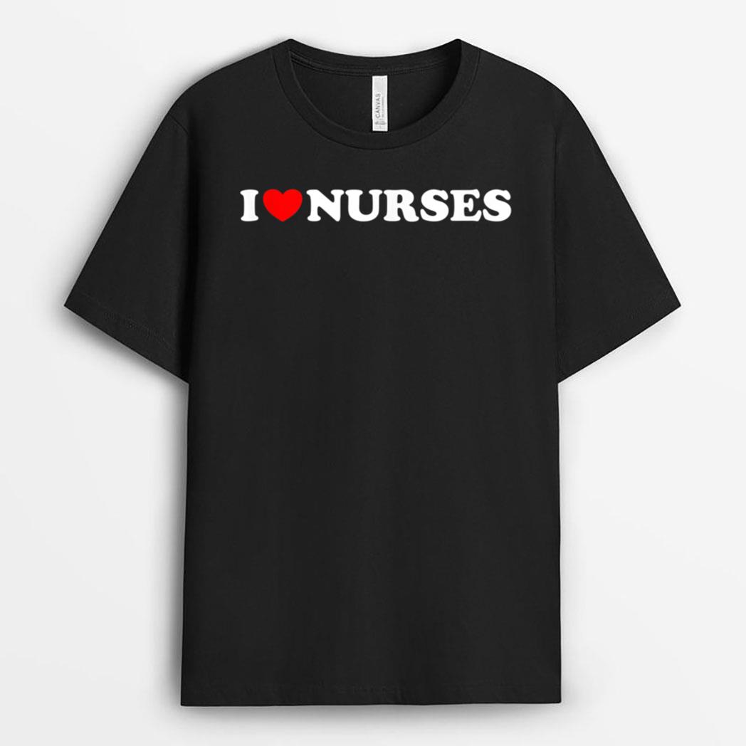 I heart Nurses - Funny Nurse, Funny Nursing Student Spouse T-Shirt