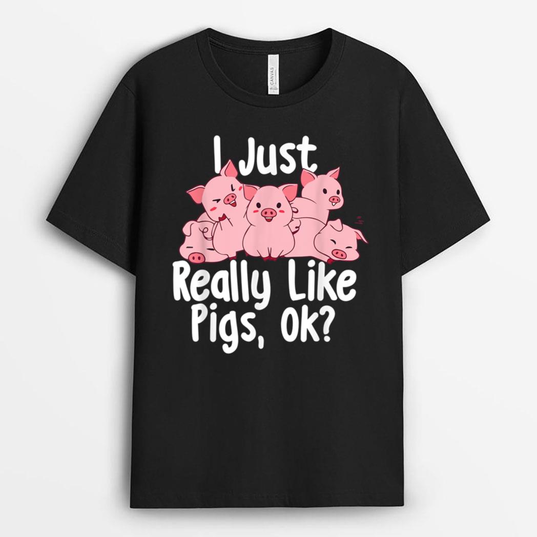 I Just Really Like Pigs - Pig Lover Pig Farming Farmer T-Shirt