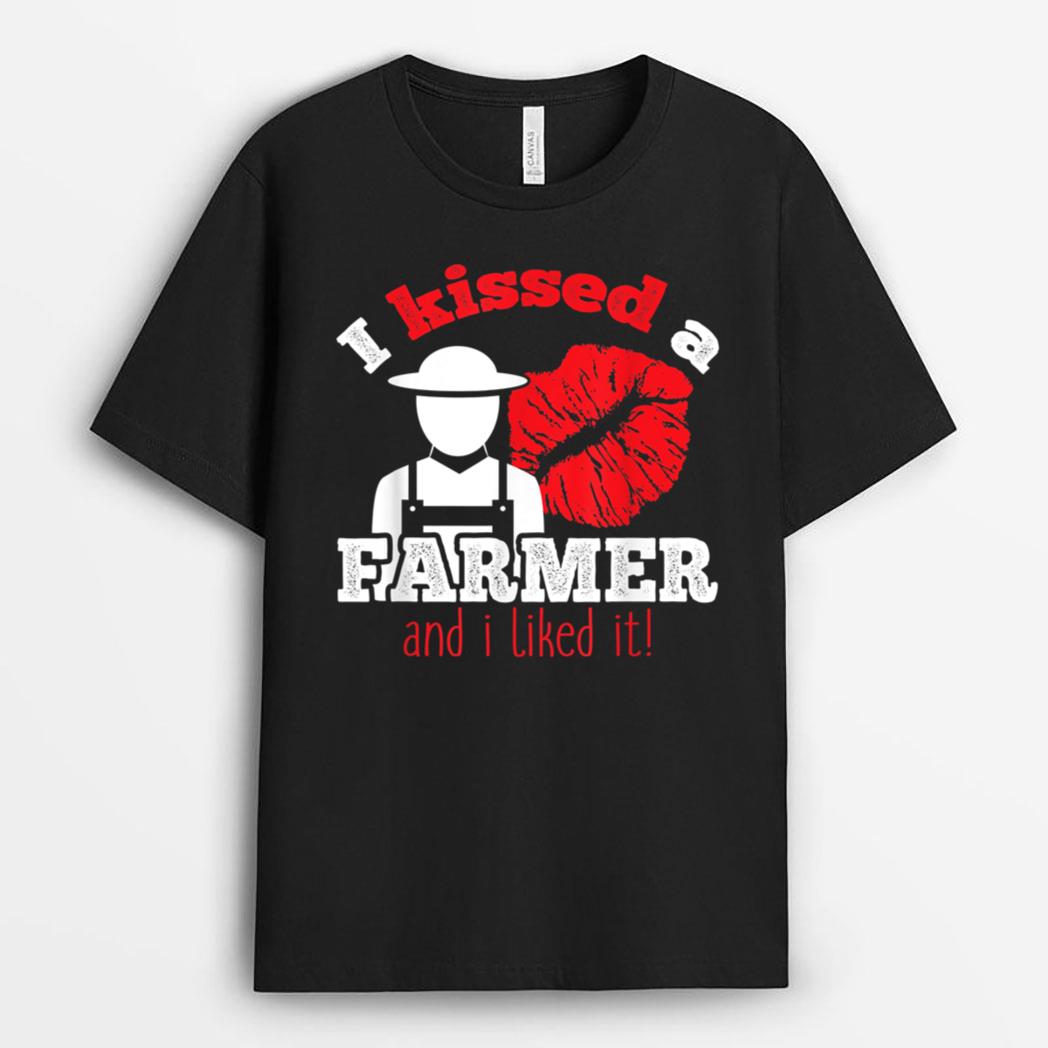 I Kissed a Farmer and I Liked it T  w Lips & Farmer T-Shirt
