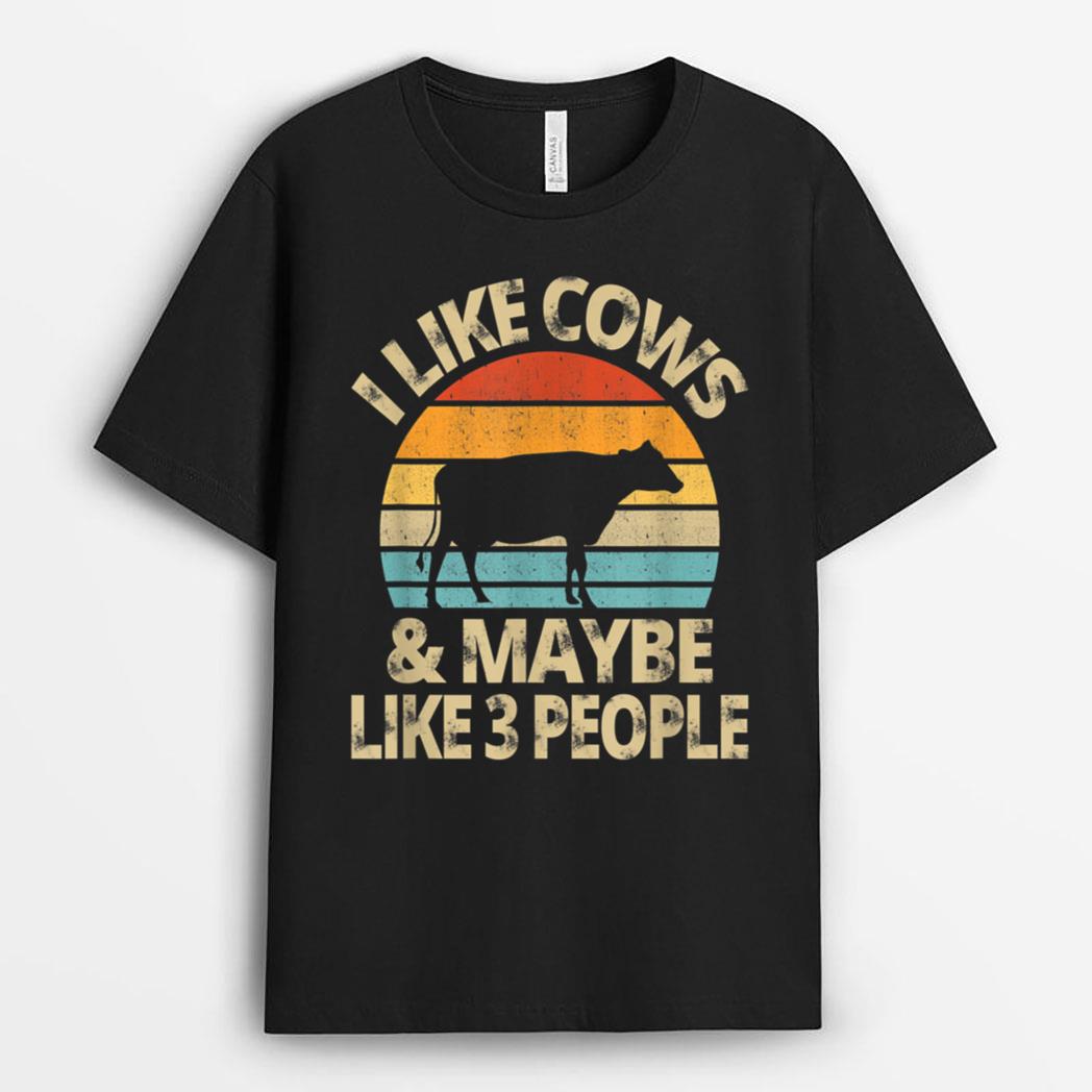 I Like Cows And Maybe Like 3 People Cow Farm Farmer Gifts T-Shirt