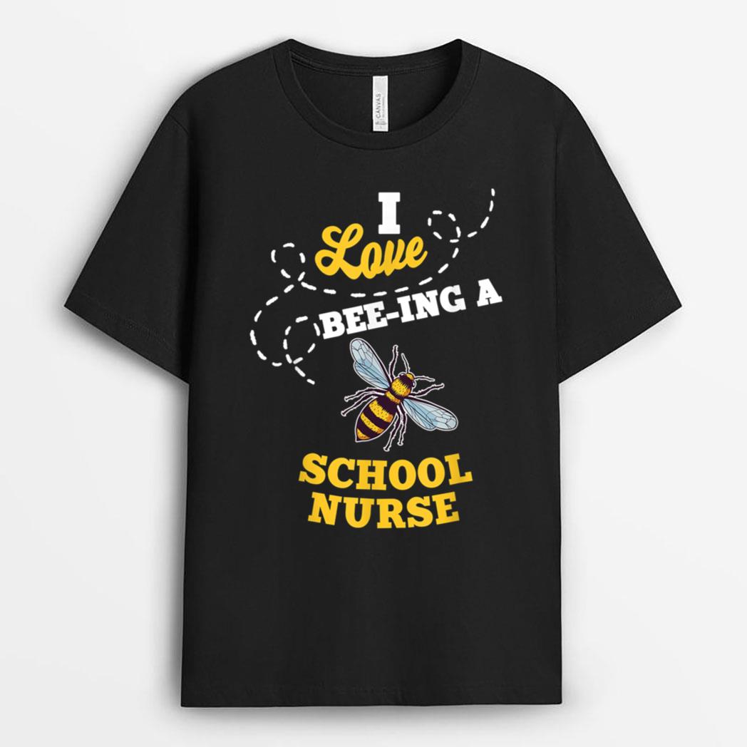 I Love Bee-Ing A School Nurse Honey Bee Job Profession T-Shirt