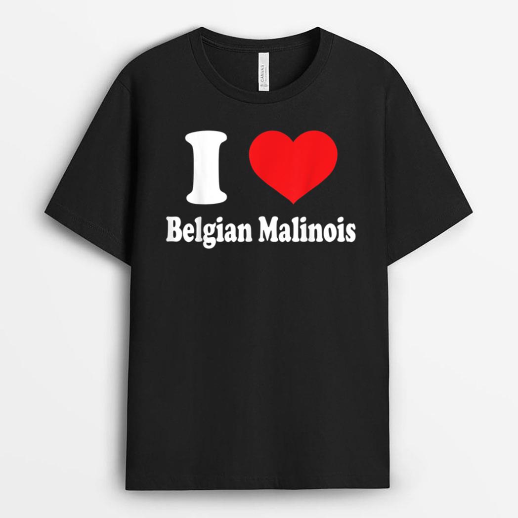 I love Belgian Malinois Dog Breed Lovers Animals T-Shirt