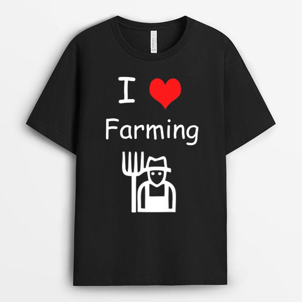 I Love Farming Farmer T-Shirt