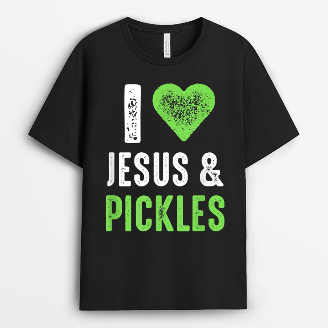 I Love Jesus And Pickles T-Shirt