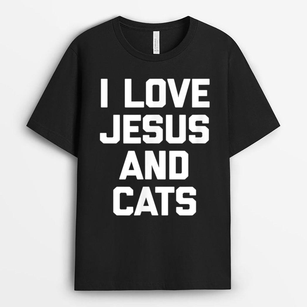 I Love Jesus & Cats  funny cat owner cats lover Jesus T-Shirt