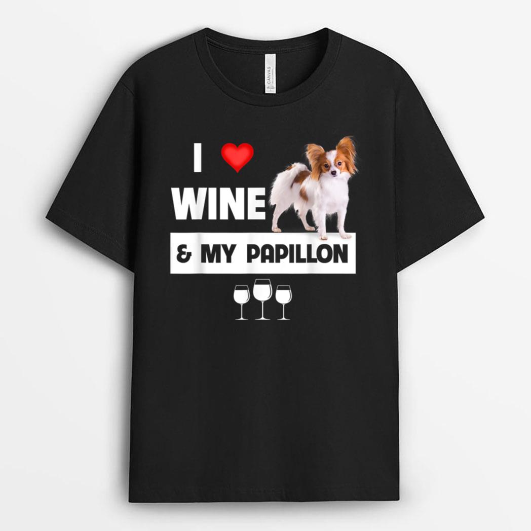 I Love Wine and My Papillon Mom Dad Dog Drinking Pet Parent T-Shirt