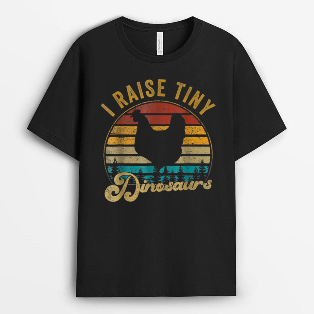 I Raise Tiny Dinosaurs Funny Vintage Chicken Farmer Retro T-Shirt