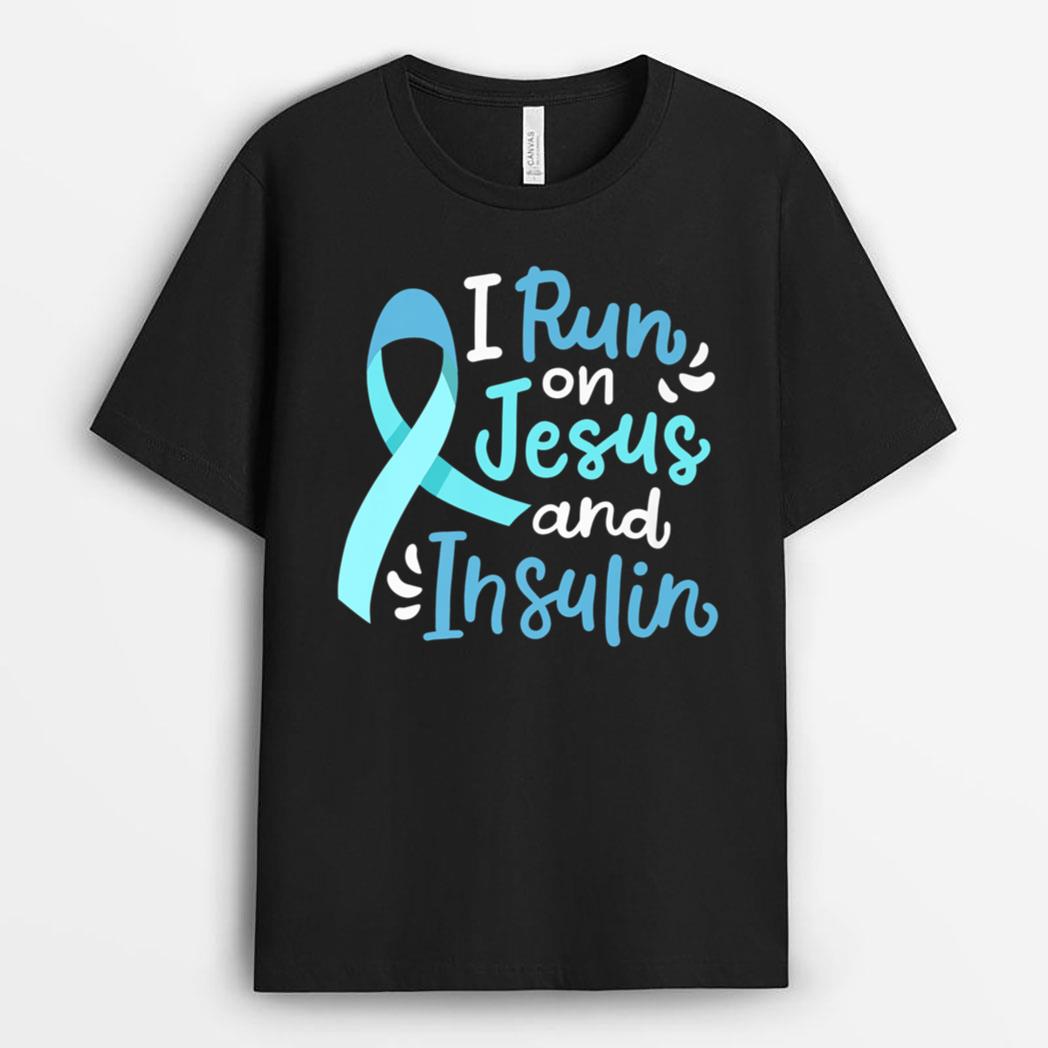 I run on jesus and insulin quote for devout diabetics T-Shirt