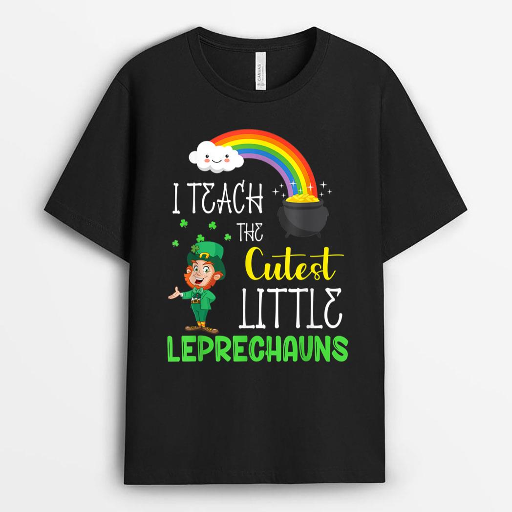 I Teach The Cutest Little Leprechauns Teacher Patricks Day T-Shirt