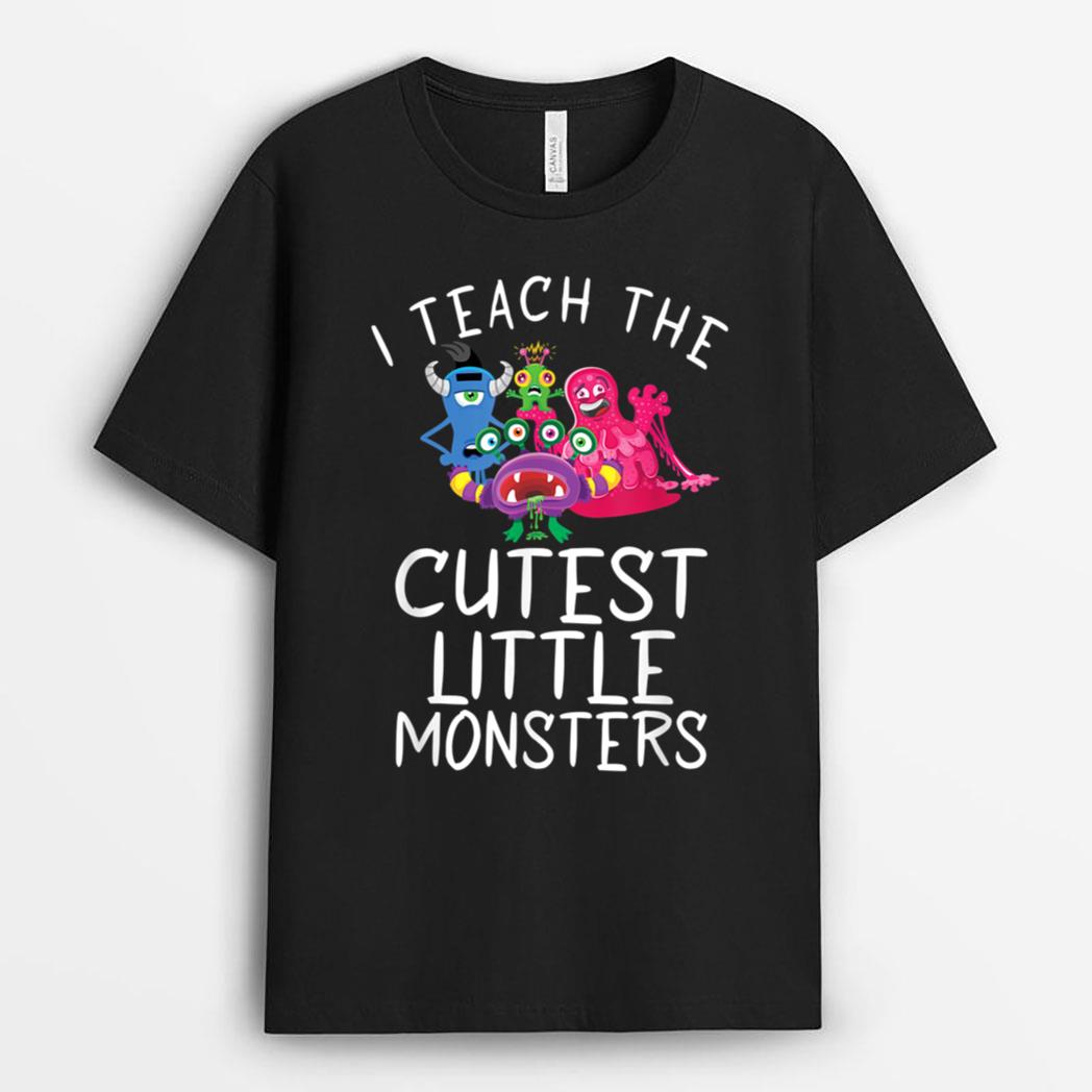 I teach the cutest little Monsters School Holiday Teacher T-Shirt